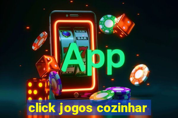 click jogos cozinhar